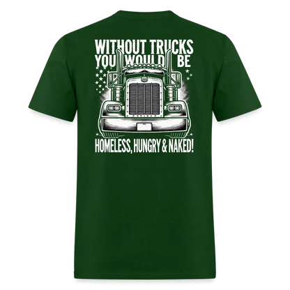 Graphic T-Shirt ’Without Trucks You Will Be’ - forest green / S - Unisex Classic T-Shirt | Fruit of the Loom 3930